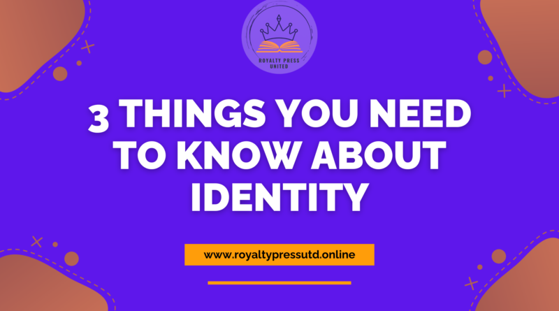 what you need to know about identity